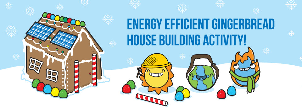 Energy Efficient Gingerbread House